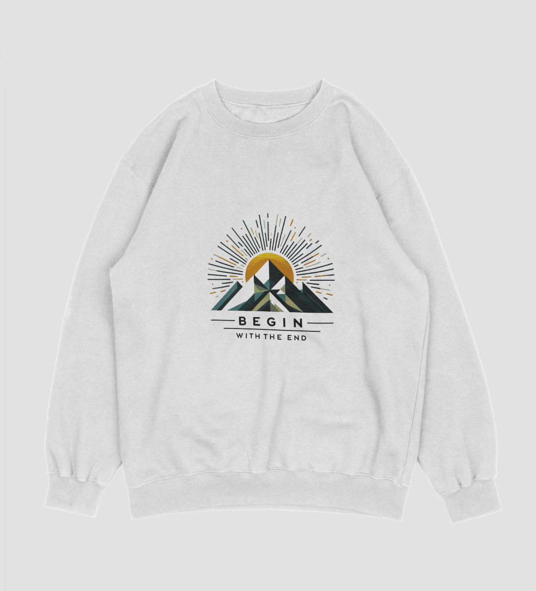Begin with the End Sweatshirt