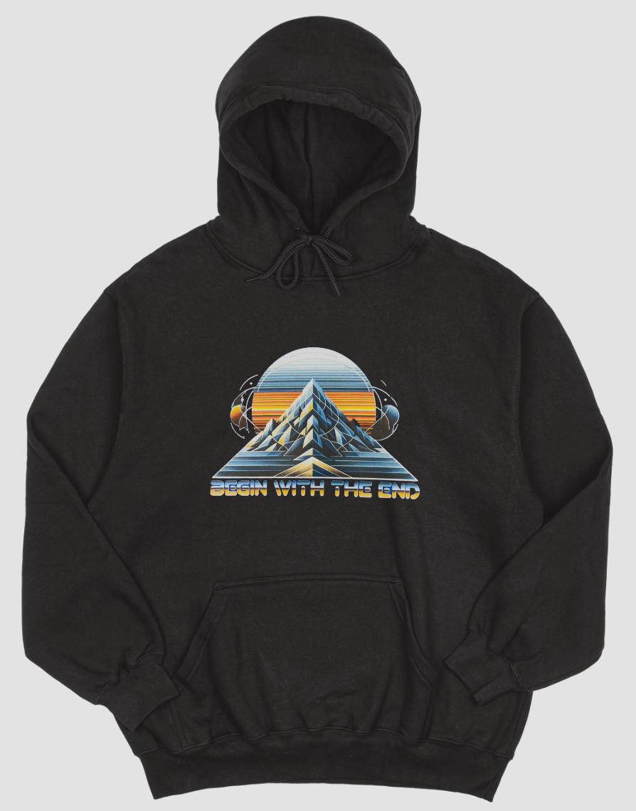 Begin with the End Hoodie#7