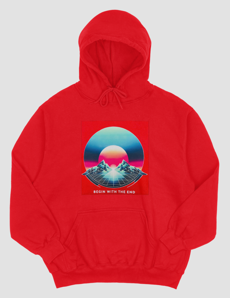 Begin with the End Hoodie #5