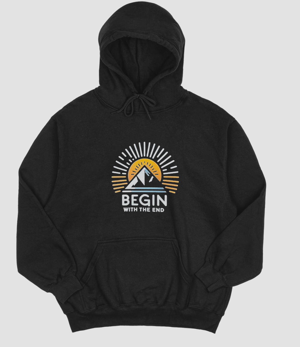 Begin with the End Hoodie#9
