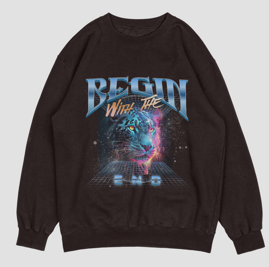 Begin with the End  Sweatshirt (Lion Edition)