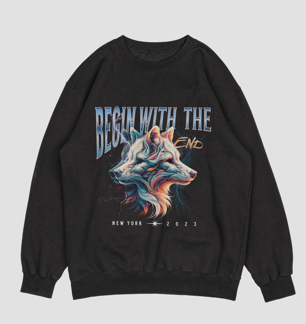 Begin with the End  Sweatshirt Wolf Fusion